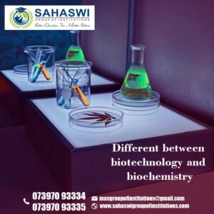 Biotechnology and Biochemistry - Different