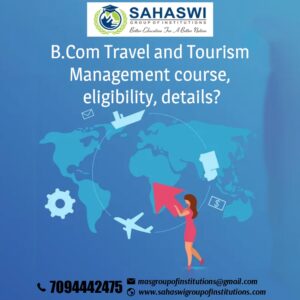 B.Com Travel and Tourism Management Course - Eligibility