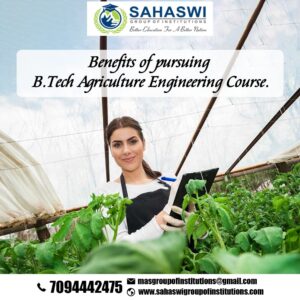 Benefits of B.Tech Agriculture Engineering Course.