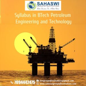 Syllabus in B.Tech Petroleum Engineering and Technology.