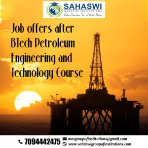 Job offers after B.Tech Petroleum Engineering and Technology.
