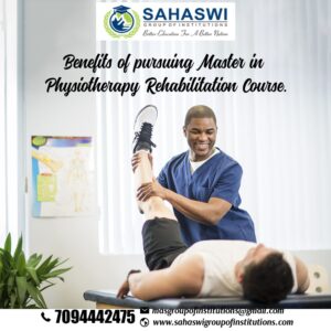 Benefits of Master in Physiotherapy Rehabilitation Course.