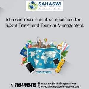 Jobs for B.Com Travel and Tourism Management - Recruitments