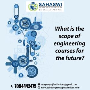 What is the Scope of Engineering Courses for the Future?