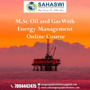 M.Sc Oil and Gas With Energy Management Online Course