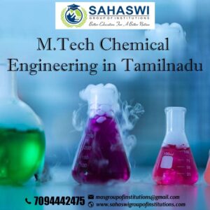  M.Tech Chemical Engineering in Tamilnadu - Are You Interested?