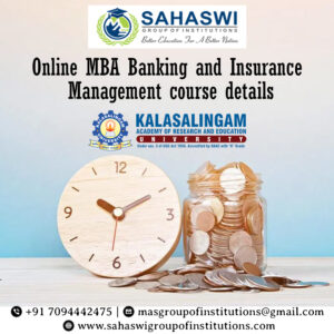 MBA Banking and Insurance Management at Kalasalingam