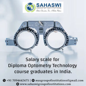 Salary scale Diploma in Optometry Technology