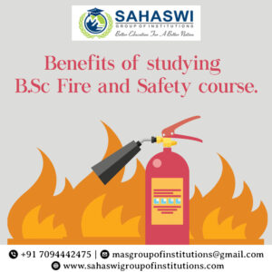 Benefits of B.Sc Fire and Safety